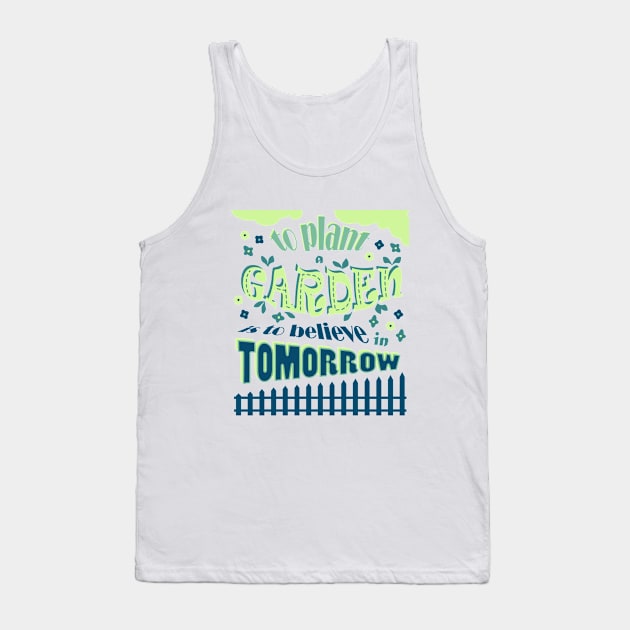 Plant a Garden Ver.1 Tank Top by PrintablesPassions